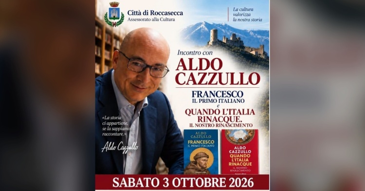 L'INIZIATIVA - ROCCASECCA ACCOGLIE ALDO CAZZULLO