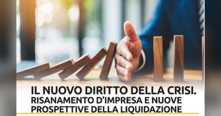 GIUSTIZIA - ILNUOVO DIRITTO DELLA CRISI D'IMPRESA